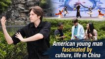American young man fascinated by culture, life in China
