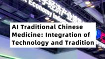 ChinaInNumbers | AI Traditional Chinese Medicine: integration of technology and tradition